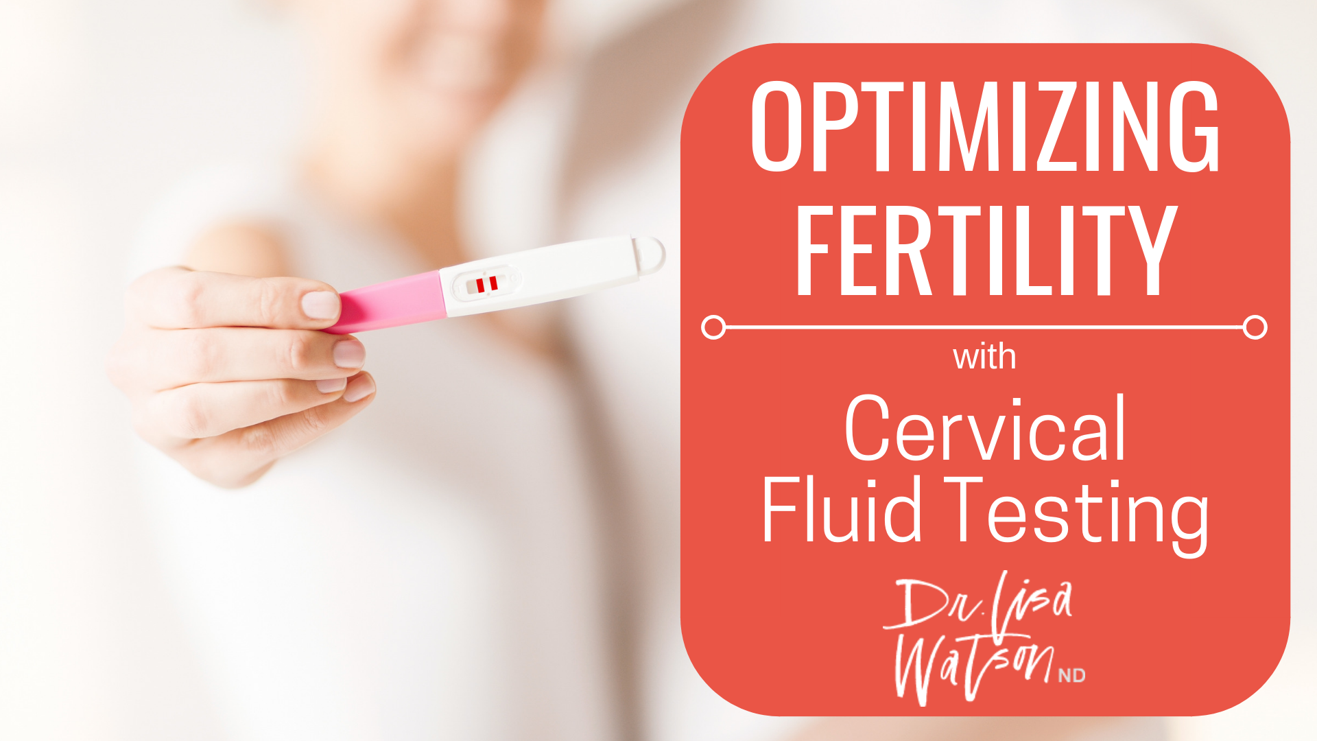 Fertile Cervical Fluid Testing Dr Lisa Watson