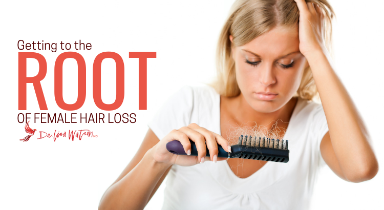 Getting to the Root of Female Hair Loss | Dr. Lisa Watson