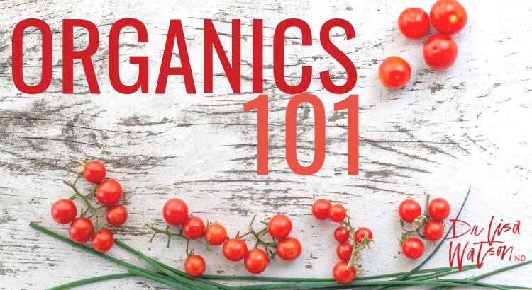 Organics 101