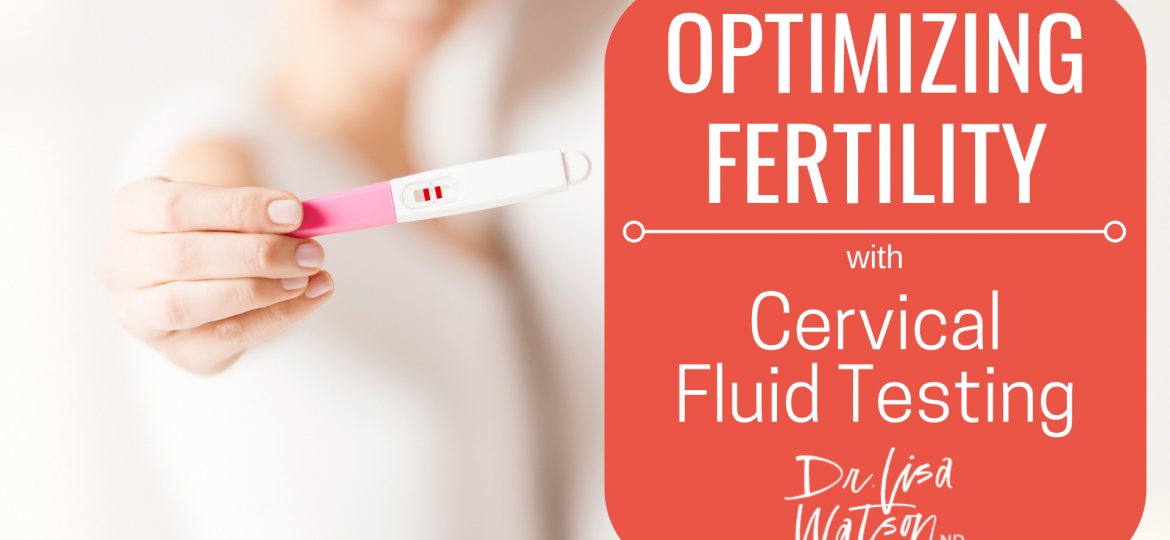 Cervical Fluid Testing