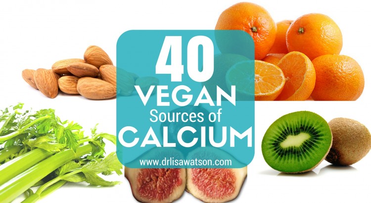 40 Vegan Calcium Sources | Dr. Lisa Watson