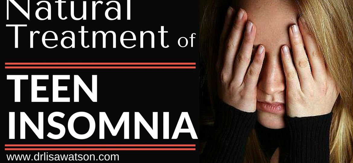 Natural Treatment of Teen Insomnia