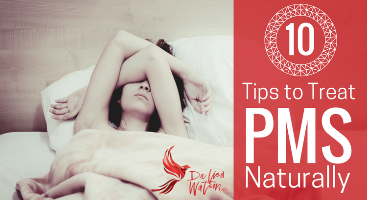 10 Tips to Treat PMS Naturally