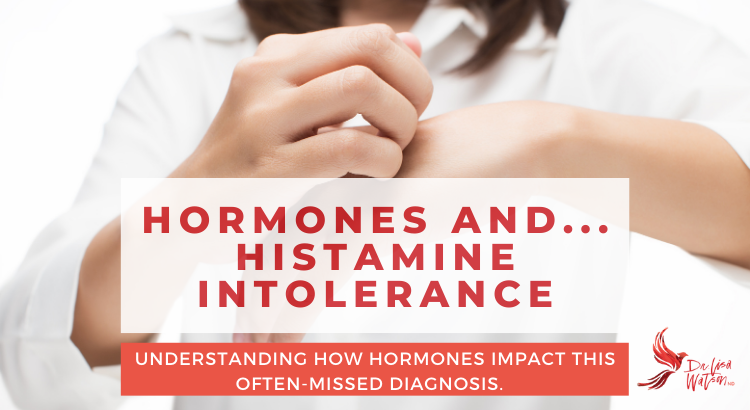 Hormones and histamine intolerance